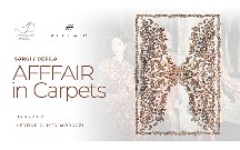 Bakıda yeni xalçaların təqdimatı və “AFFFAIR in Carpets” dəfiləsi olacaq